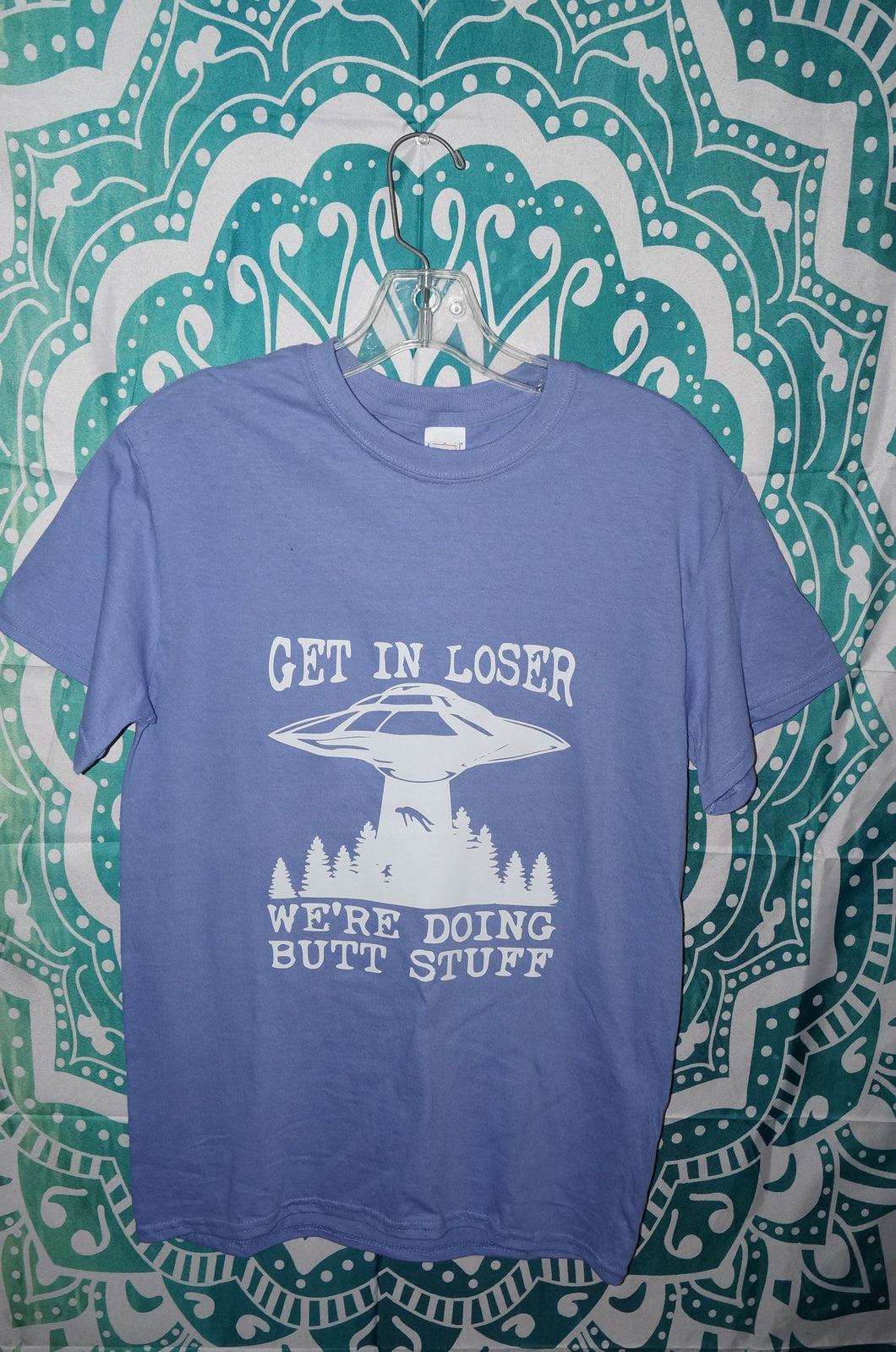 Get in loser were doing butt stuff! Size Small - Caliculturesmokeshop.com
